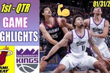 Miami Heat vs Sacramento Kings Game Highlights 1st QTR Jan 31, 2024 | NBA Highlights 2024