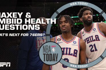 What's next for the 76ers with health questions from Joel Embiid and Tyrese Maxey? | NBA Today