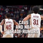 CAVS AND NBA TRADE RUMORS WITH WINDY - 5 Good Min With Windy