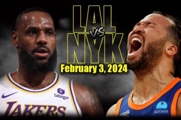 Los Angeles Lakers vs New York Knicks Full Game Highlights - February 3, 2024 | 2023-24 NBA Season