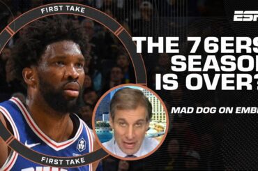 Mad Dog DECLARES the 76ers' title hopes ARE OVER with the Joel Embiid injury news | First Take