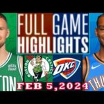 Boston Celtics vs Oklahoma City Thunder FULLGAME Qtr Feb 05, 2024 Highlights | NBA Season