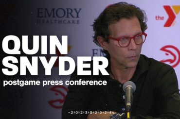 Hawks vs. Clippers Postgame Press Conference: Quinn Snyder