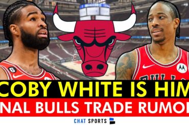 FINAL Chicago Bulls Trade Rumors Before 2024 NBA Trade Deadline + Coby White Is HIM