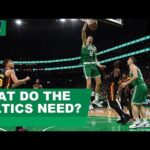 What needs remain on the Celtics roster?