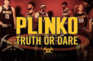 Denver Nuggets Play Plinko: Truth or Dare Edition