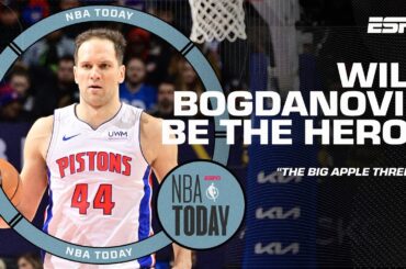 THE BIG APPLE 3 🍎 Can Bodganovic be the HERO the Knicks need? | NBA Today