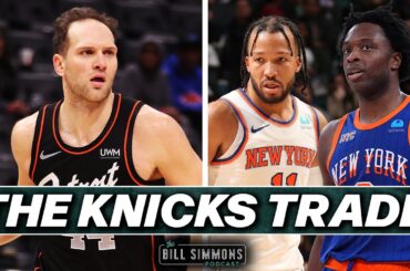 The Knicks Win the Trade Deadline | The Bill Simmons Podcast