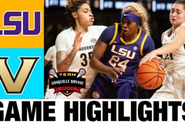 #13 LSU vs Vanderbilt Highlights | NCAA Women's Basketball | 2024 College Basketball