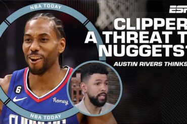 The Clippers can STOP the Nuggets from making it back to the Finals - Austin Rivers | NBA Today