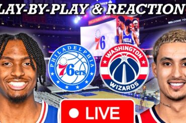 Philadelphia Sixers vs Washington Wizards Live Play-By-Play & Reaction