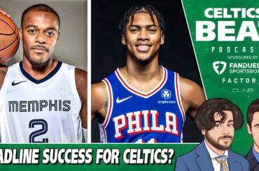 Should Celtics Have Made Bigger Move? w/ Chris Forsberg | Celtics Beat