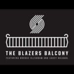 The Blazers Balcony Podcast, Episode 113 | Portland Trail Blazers | February 12