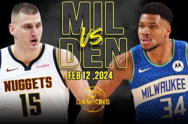 Milwaukee Bucks vs Denver Nuggets Full Game Highlights | February 12, 2024 | FreeDawkins