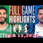 Dallas Mavericks vs Boston Celtics  FULL GAME Qtr Feb 12, 2024 Highlights | NBA Season