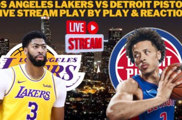 Los Angeles Lakers Vs Detroit Pistons LIVE Play By Play & Reaction #NBA