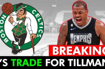 🚨TRADE ALERT: Boston Celtics Land Xavier Tillman In NBA Trade With Memphis Grizzlies | Celtics News