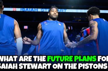 What are the future plans with Isaiah Stewart on the Detroit Pistons? | Pistons Talk Q&A