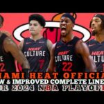 MIAMI HEAT OFFICIAL NEW & IMPROVED COMPLETE LINE UP FOR 2024 NBA PLAYOFFS | MIAMI HEAT UPDATES