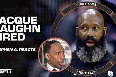 Stephen A. is sad about Jacque Vaughn getting fired by the Nets | First Take