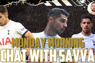 A MONDAY MORNING CHAT WITH SAVVA | SPURS FLATTER TO DECEIVE | @FootballHeritageTV