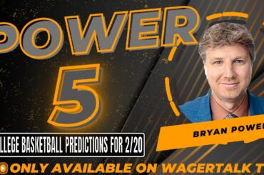 College Basketball Predictions, Picks, Odds and Best Bets | Power 5 with Bryan Power