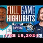 Charlotte Hornets vs Orlando Magic  FULL GAME Qtr Feb 19, 2024 Highlights | NBA Season