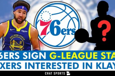 ALERT: Philadelphia 76ers SIGN G-League STAR; Sixers INTERESTED In Klay Thompson In NBA Free Agency?