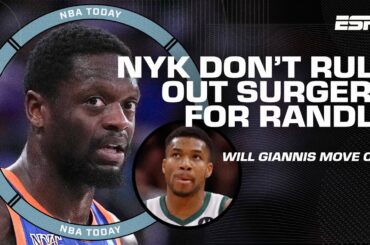 Julius Randle update signals SIGNIFICANT concerns for Knicks 😬 + Giannis' Bucks future | NBA Today