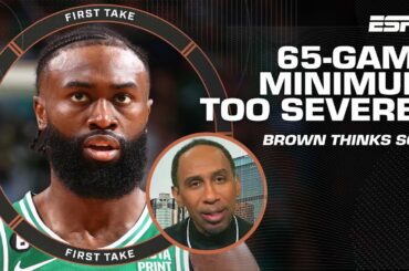 Stephen A. takes issue with Jaylen Brown's 65-game minimum comments | First Take