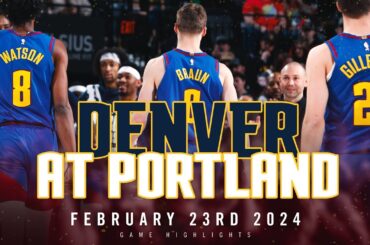 Denver Nuggets vs. Portland Trailblazers Full Game Highlights 🎥