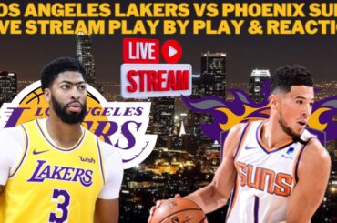 Los Angeles Lakers VS Phoenix Suns LIVE Play By Play & Reaction! #NBA