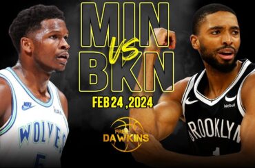 Minnesota Timberwolves vs Brooklyn Nets Full Game Highlights | February 24, 2024 | FreeDawkins