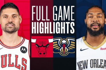 BULLS at PELICANS | FULL GAME HIGHLIGHTS | February 25, 2024