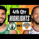 Boston Celtics vs New York Knicks 4th QTR - PART 2 Highlights | Feb 24 | 2023 NBA Regular Season