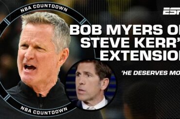 What does Kerr's extension mean for Warriors' future? HE DESERVES MORE! - Bob Myers | NBA Countdown