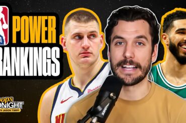 NBA Power Rankings: Nuggets "laser-focused," Celtics surging, Clippers sleepwalking | Hoops Tonight