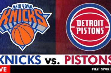 Knicks vs. Pistons Live Streaming Scoreboard, Play-By-Play, Highlights, Stats & Analysis