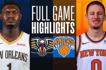 PELICANS at KNICKS | FULL GAME HIGHLIGHTS | February 27, 2024