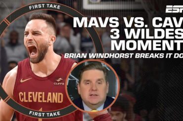 Brian Windhorst's 3️⃣ WILDEST moments in the Cavs' 4th quarter vs. the Mavs | First Take