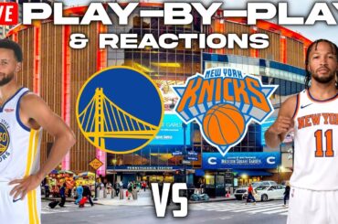 Golden State Warriors vs New York Knicks | Live Play-By-Play & Reactions