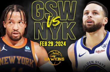 Golden State Warriors vs New York Knicks Full Game Highlights | February 29, 2024 | FreeDawkins