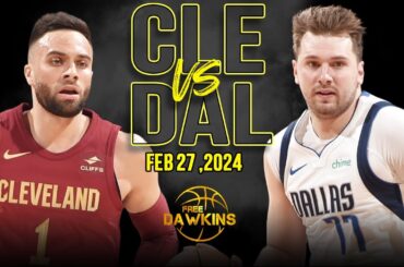 Dallas Mavericks vs Cleveland Cavaliers Full Game Highlights | February 27, 2024 | FreeDawkins