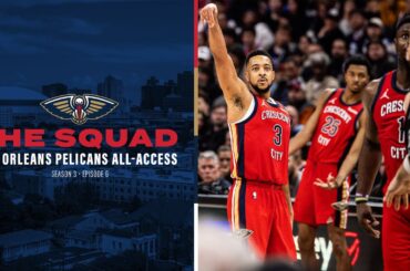 West Coast Trip, All-Star Weekend | The Squad S3E6 | New Orleans Pelicans All-Access