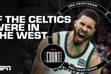 Where would the Celtics rank amongst teams in the West? 🤔 | NBA Countdown