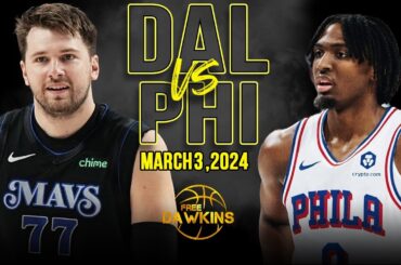 Dallas Mavericks vs Philadelphia 76ers Full Game Highlights | March 3, 2024 | FreeDawkins