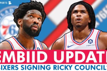 🚨GREAT Joel Embiid Injury UPDATE + Philadelphia 76ers Rumors: Sign Ricky Council To NBA Contract?