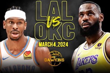 Los Angeles Lakers vs OKC Thunder Full Game Highlights | March 4, 2024 | FreeDawkins