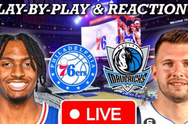 Philadelphia Sixers vs Dallas Mavericks Live Play-By-Play & Reaction