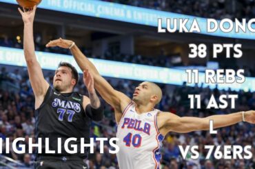 Luka Doncic 38 Pts, 11 Rebs, 10 Ast TRIPLE DOUBLE L vs Philadelphia 76ers